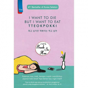 Cover Buku SOP - I Want To Die But I Want To Eat Tteokpokki