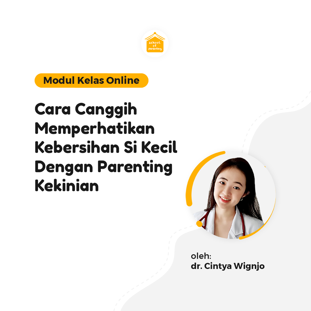 Modul SOP - Cara Canggih Memperhatikan Kebersihan si Kecil dengan Parenting Kekinian