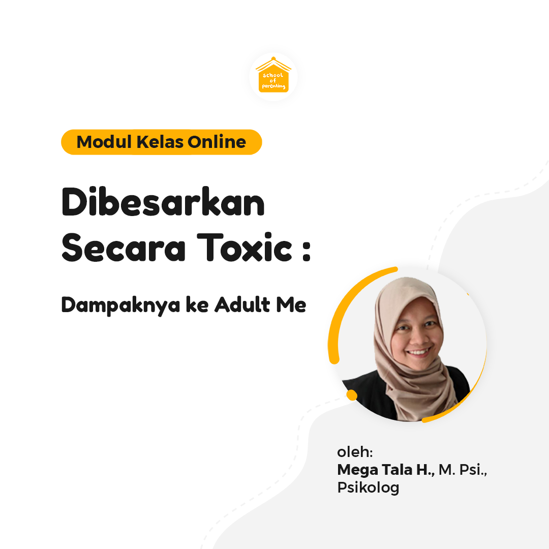 Modul SOP - Dibesarkan Secara Toxic: Dampaknya ke Adult Me