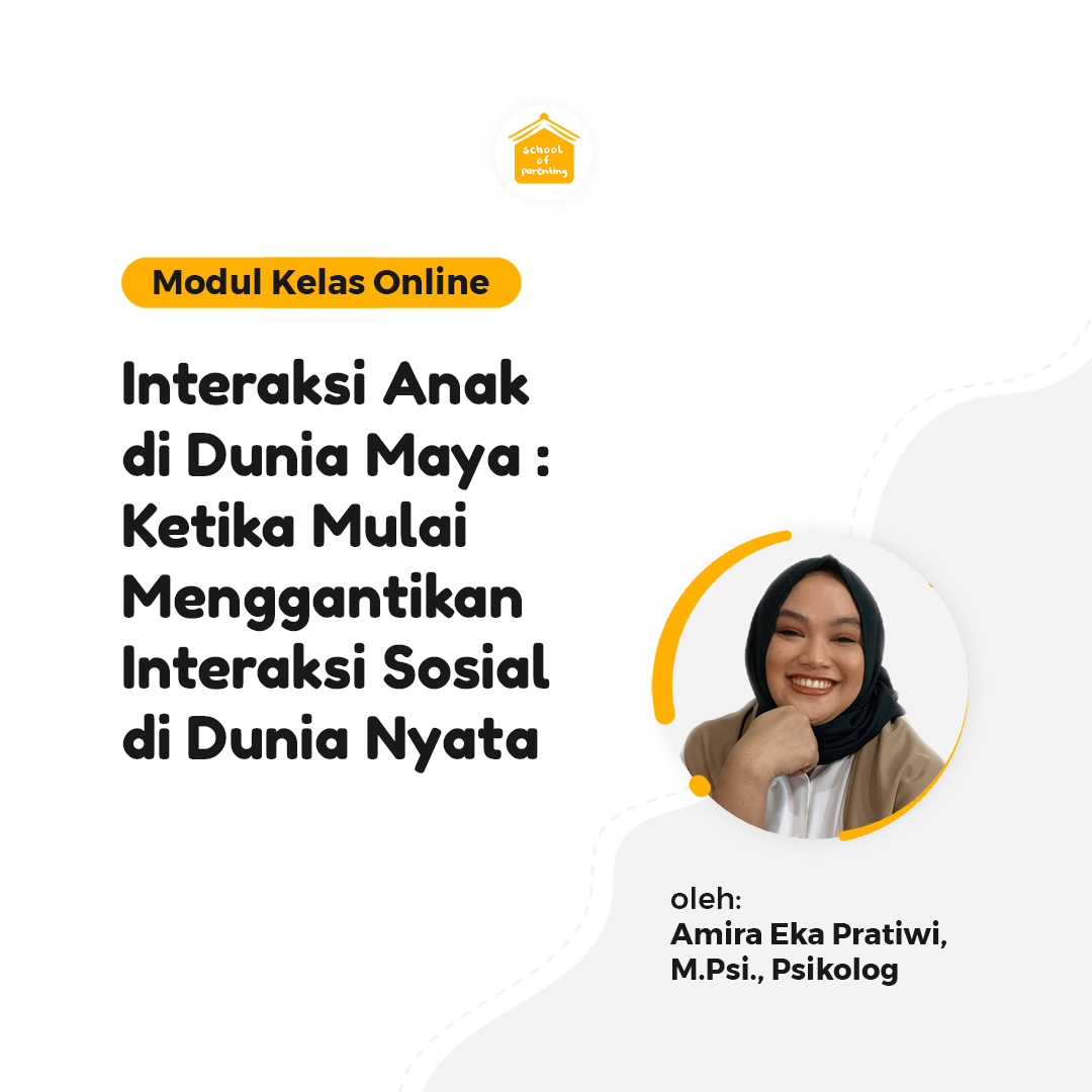 Modul SOP - Interaksi Anak di Dunia Maya: Ketika Mulai Menggantikan Interaksi Sosial di Dunia Nyata