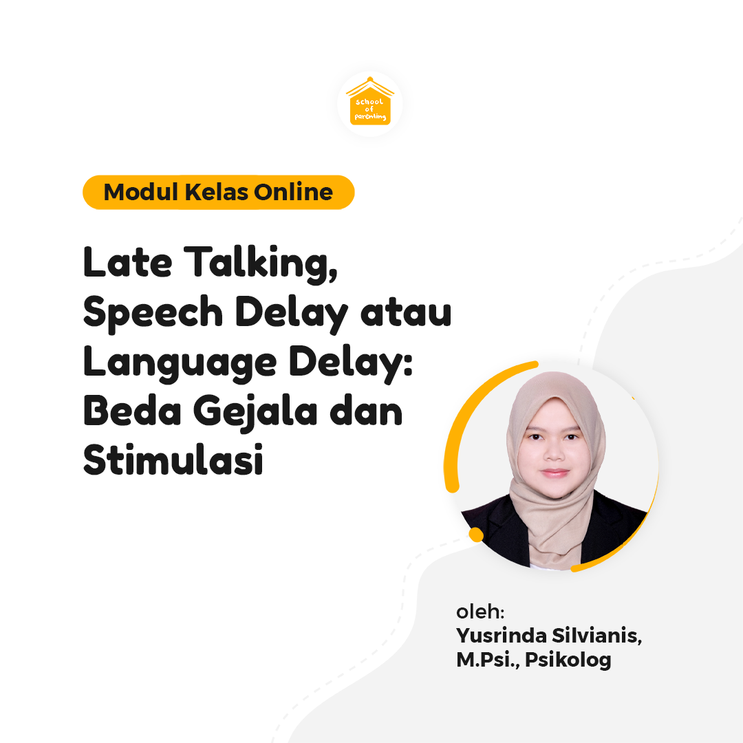 Modul SOP - Late Talking, Speech Delay atau Language Delay : Beda Gejala dan Stimulasi