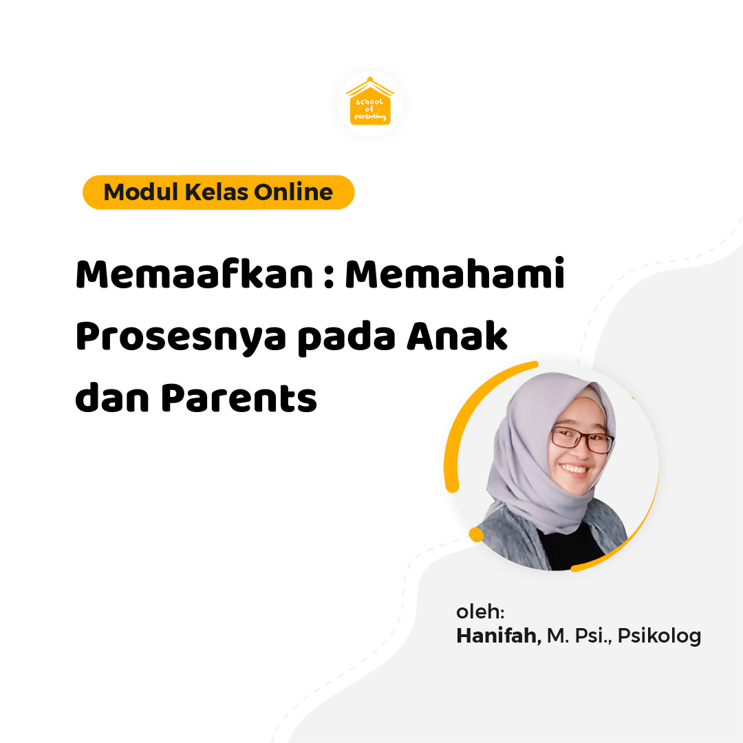 Modul SOP - Memaafkan : Memahami Prosesnya pada Anak dan Parents