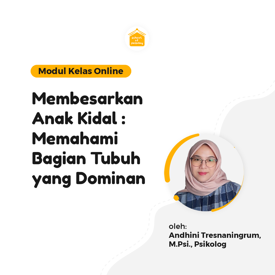 Modul SOP - Membesarkan Anak Kidal : Memahami Bagian Tubuh yang Dominan	