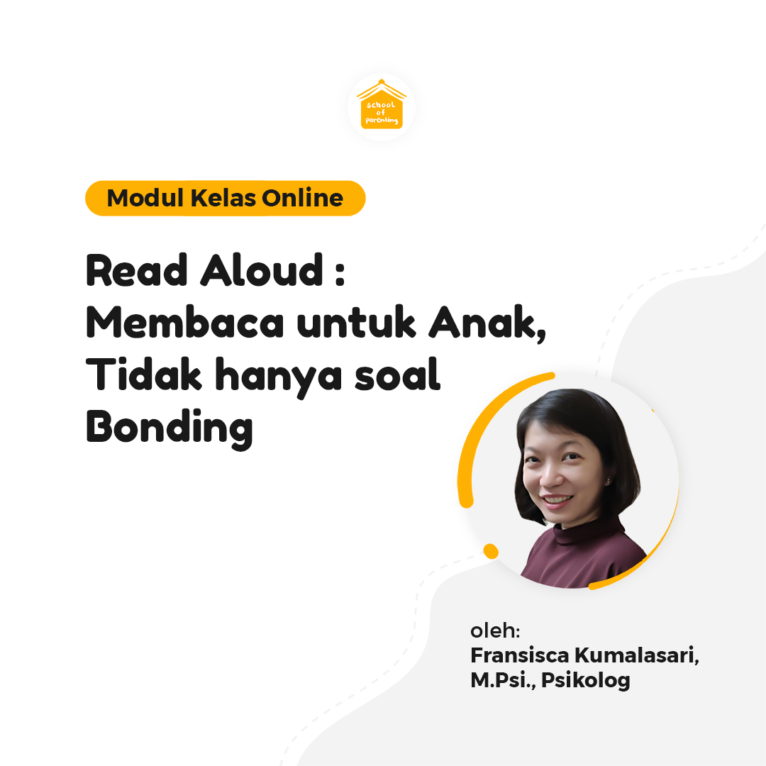 Modul SOP - Read Aloud : Membaca Nyaring untuk Anak, Tidak Hanya Soal Bonding