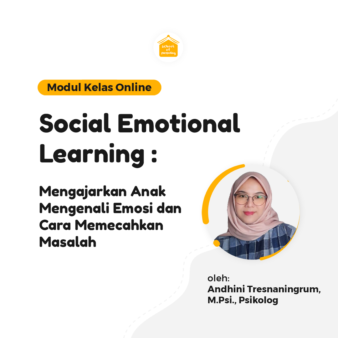 Modul SOP - Social Emotional Learning : Mengajarkan Anak Mengenali Emosi dan Cara Memecahkan Masalah