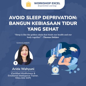 EXCEL • Avoid Sleep Deprivation: Bangun Kebiasaan Tidur yang Sehat