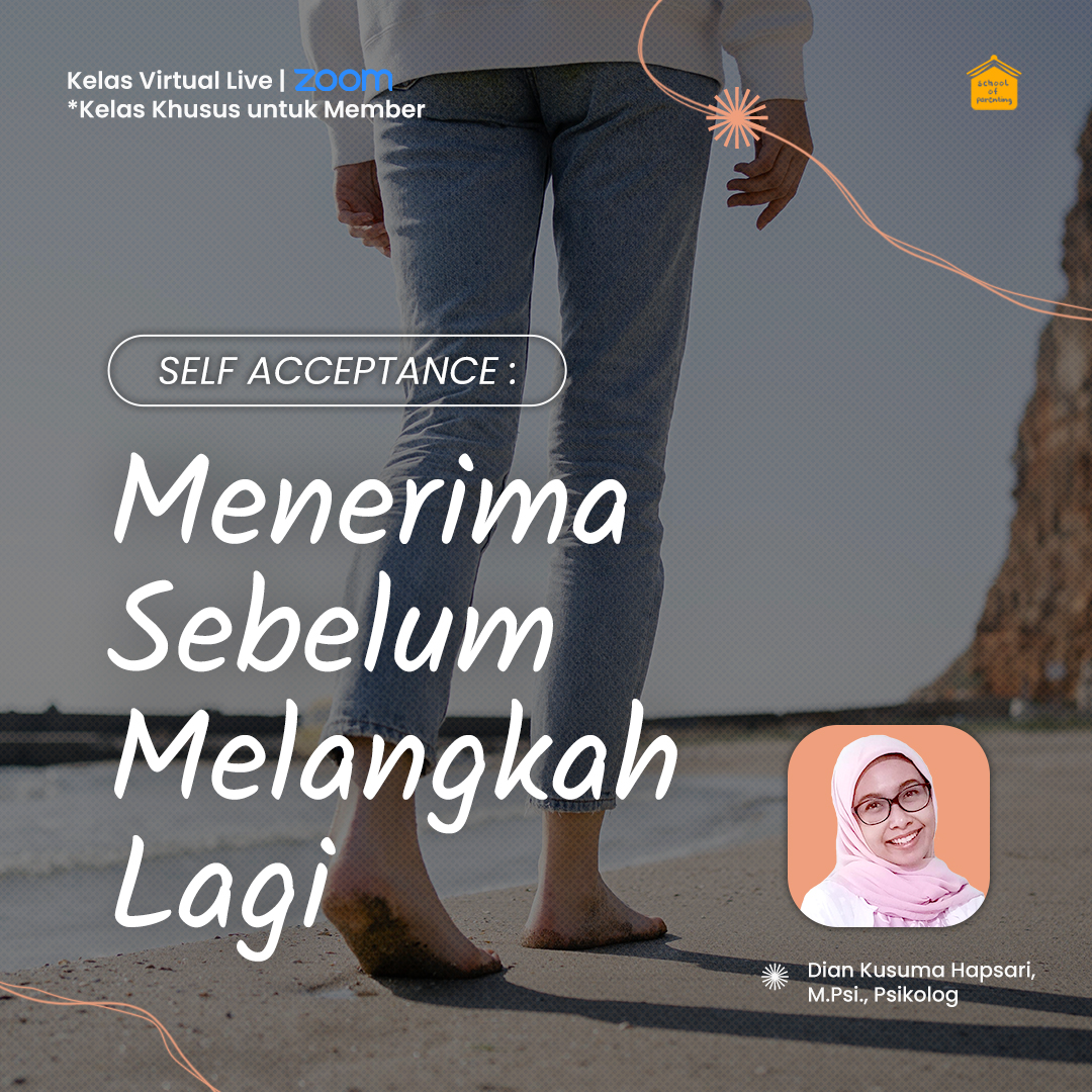 Self Acceptance: Menerima Sebelum Melangkah Lagi