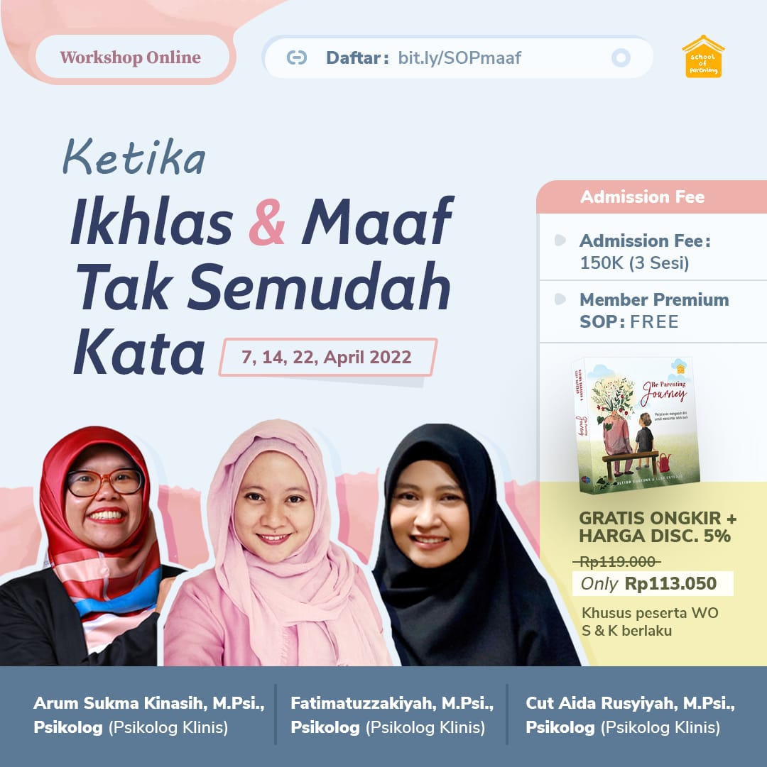 Workshop Online Series : Ketika Ikhlas dan Maaf Tak Semudah Kata 