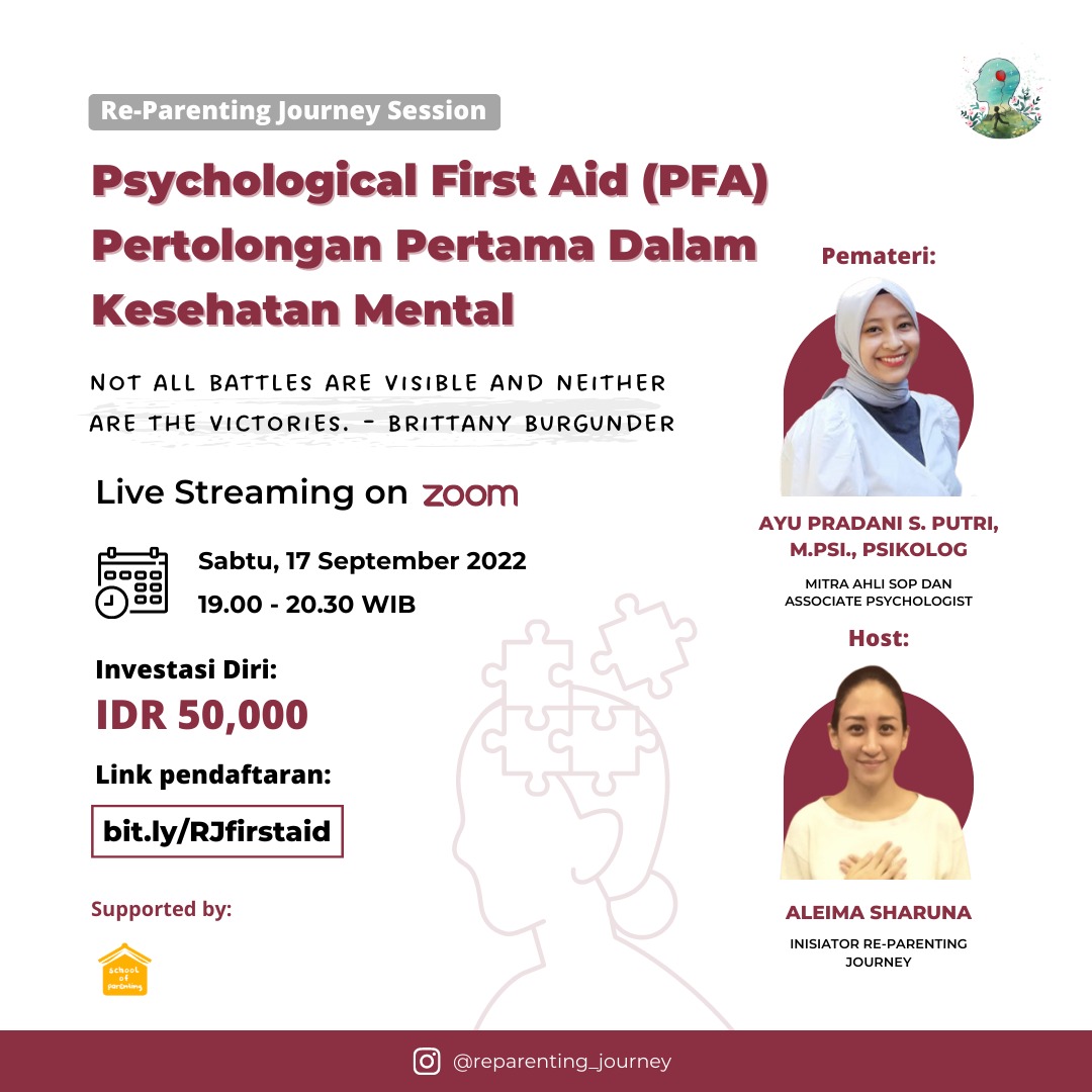 Re-Parenting Journey Session: Psychological First Aid (PFA) Sebagai Pertolongan Pertama Dalam Kesehatan Mental