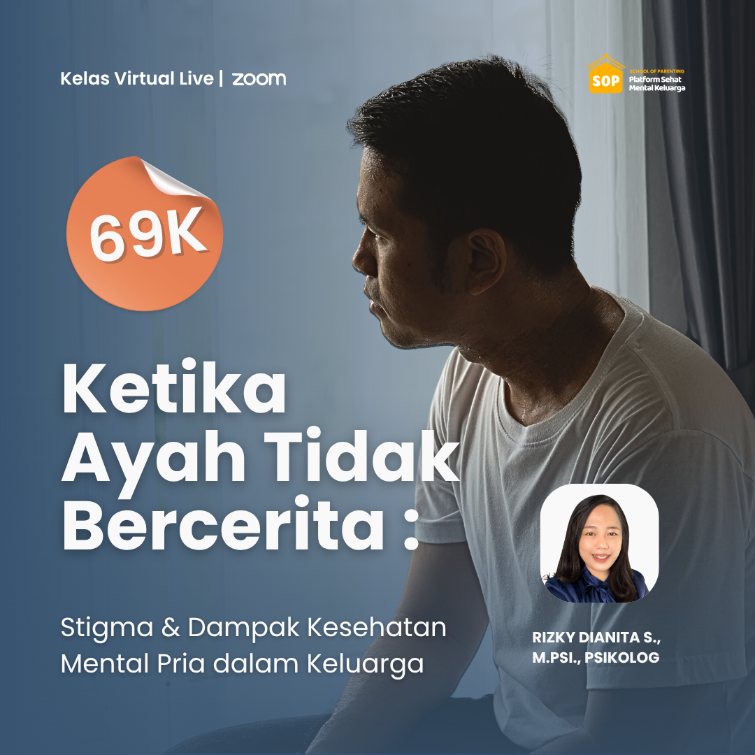 Ketika Ayah Tidak Bercerita: Stigma & Dampak Kesehatan Mental Pria dalam Keluarga  