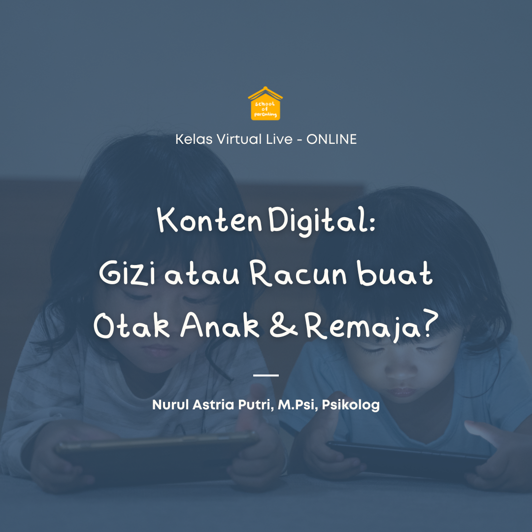 Konten Digital: Gizi atau Racun buat Otak Anak & Remaja?