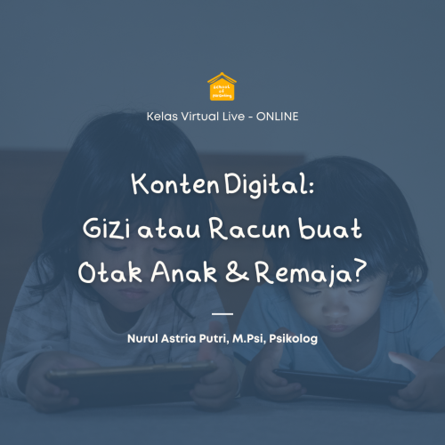 Konten Digital: Gizi atau Racun buat Otak Anak & Remaja?