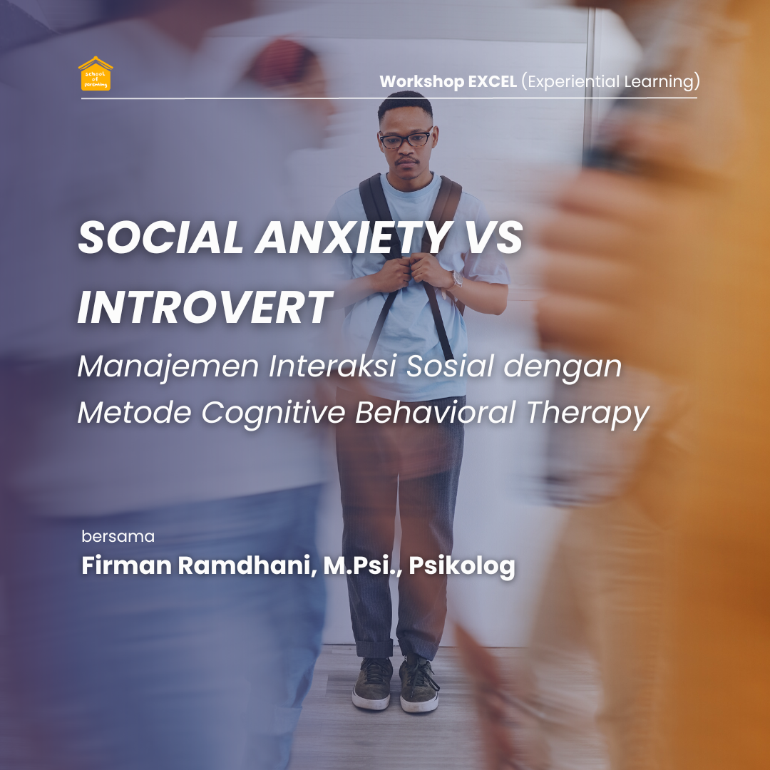 EXCEL • Social Anxiety vs Introvert: Manajemen Interaksi Sosial dengan Metode CBT