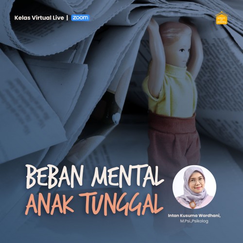 Beban Mental Anak Tunggal