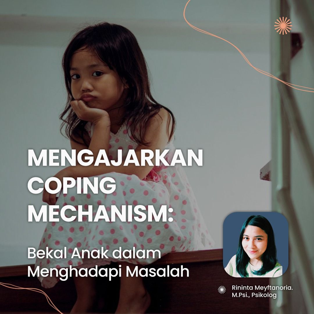 Mengajarkan Coping Mechanism: Bekal Anak dalam Menghadapi Masalah 