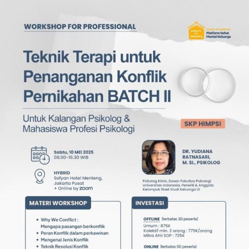 Workshop for Professional: Teknik Terapi untuk Penanganan Konflik Pernikahan Batch II