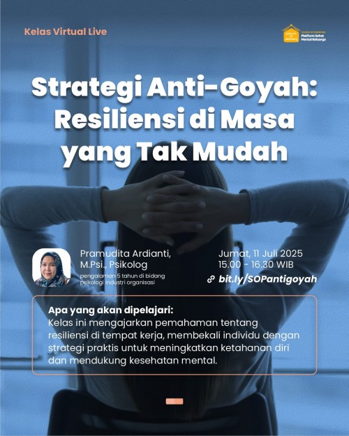 Strategi Anti-Goyah: Resiliensi di Masa yang Tak Mudah